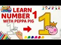 Learn Number 1 with Peppa Pig Coloring Number 1 for Toddlers Kids Giggle and Doodle