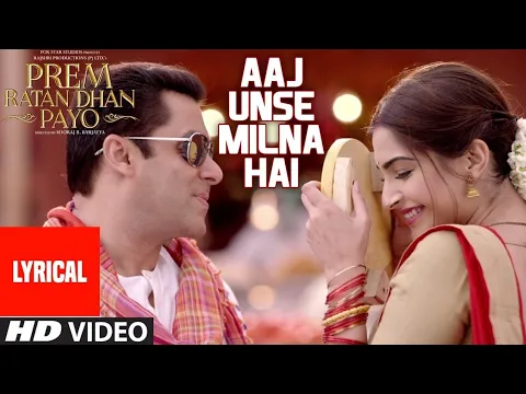 Download MP3 AUD-Aaj Unse Milna Hai Full Song with LYRICS | Prem Ratan Dhan Payo | Salman Khan, Sonam Kapoor