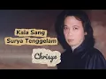 Download Lagu Chrisye - Kala Sang Surya Tenggelam - Lyrics Video