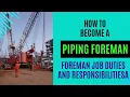 pipingknowledge5360Piping foreman job duties and responsibilities in Oil Gas