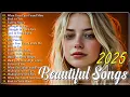 Download Lagu Beautiful Songs 2025 | Easy-Listening Playlist | Emotional Love Melodies