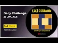 CSS Battle 100 Solution Daily Challenge Jan 28 2025 Master HTML CSS