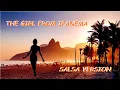 THE GIRL FROM IPANEMA in SALSA -  COVER - SALSA COVER by DUO OK