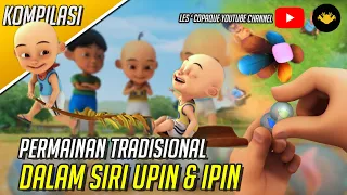 kompilasi permainan tradisional dalam siri upin u0026 ipin