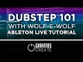 Ableton Live Tutorial - DUBSTEP 101 w Wolf-e-Wolf