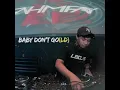 Download Lagu Baby Don't Go (Old) FAHMY FAY Remix