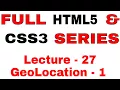 27 Learn full HTML5 and CSS3 from Scratch Lecture - 27 Geolocation