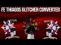 FE ROBLOX Thiagos Glitcher Converted Script Showcase