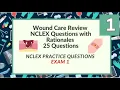 Wound Nursing Questions and Answers 25 NCLEX Prep Questions Test 1
