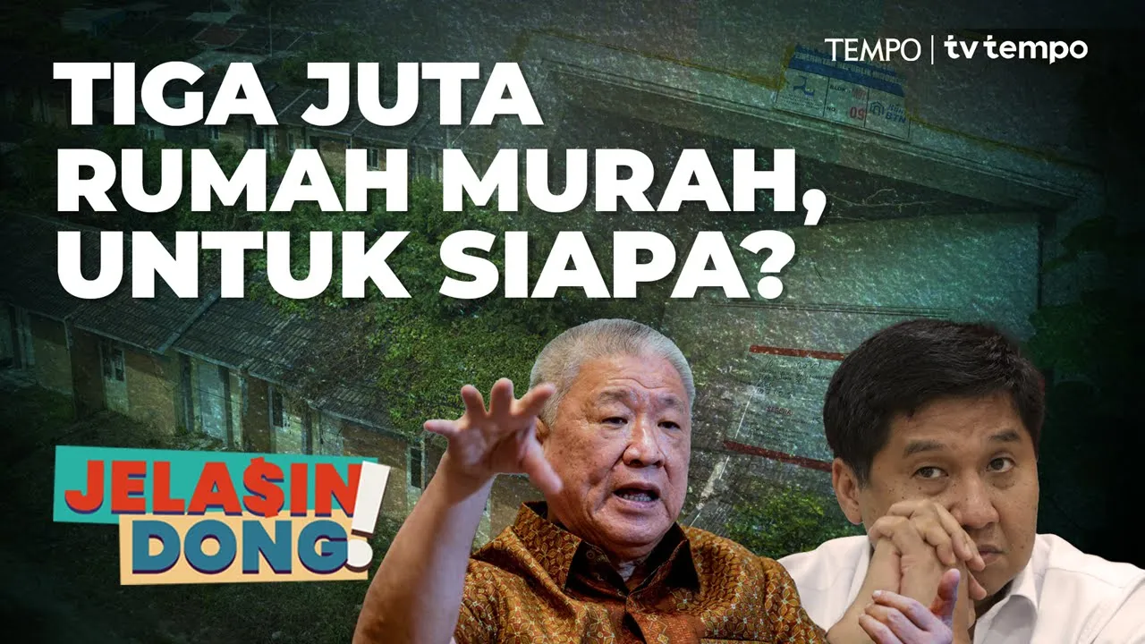 Siapa Untung dari Program Tiga Juta Rumah Prabowo? | Jelasin Dong!