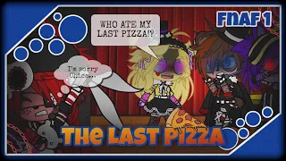 the last pizza gacha club fnaf 1 my au 