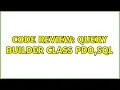 Code Review Query builder class pdo sql