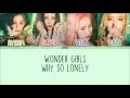 Download Lagu Wonder Girls - Why So Lonely [Eng/Rom/Han] Picture + Color Coded Lyrics