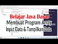 Program Array Input Data Menampilkan Data Pada Pemrograman Java