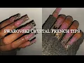 SWAROVSKI CRYSTAL FRENCH TIPS watch me do my nails