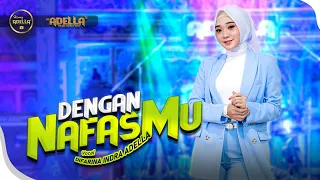 dengan nafasmu difarina indra adella om adella