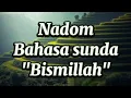 Download Lagu Nadom bahasa sunda || Bismillah || By Cep gunawan ||