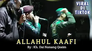 Download SHOLAWAT ALLAHUL KAAFI Bersama Kh. Dai Nanang Qosim , Ust. Hadad Hasby Kh. Akhuna ali MP3