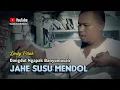 Download Lagu Dedy Pitak ~ JAHE SUSU MENDOL [Official Music Video] Lagu Ngapak Banyumasan @dpstudioprod