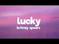 Download Lagu Britney Spears - Lucky (Lyrics)