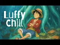 Download Lagu Giant Luffy Just Chillin' 🗿☁️ | One Piece Giant Lofi Beats to Relax \u0026 Study