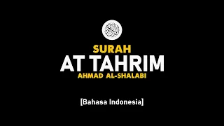 Download Surah At Tahrim - Ahmad Al-Shalabi [ 066 ] I Bacaan Quran Merdu . MP3