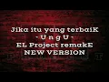 Download Lagu Jika Itu Yang Terbaik - UNGU | EL Project REMAKE NEW VERSION