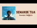 Lagu Pandus Negoro-Semakin Tua || Lirik Lagu