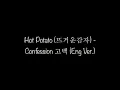 Hot Potato (뜨거운감자) - Confession 고백 (Eng Ver.) Lyrics