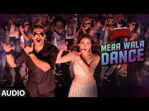 Download MP3 Mera Wala Dance Full Audio |Simmba|Ranveer Singh,Sara Ali Khan|Neha Kakkar,Nakash A,Lijo G-DJ Chetas