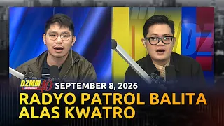 Radyo Patrol Balita Alas Kwatro | DZMM Teleradyo (07 September 2026)