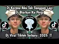 Lagu DJ BIARKAN KU PERGI KARENA AKU TAK SANGGUP LAGI || DJ TAK SANGGUP LAGI VIRAL TIKTOK TERBARU
