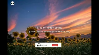 Download SING OFF TIKTOK SONG  ( Reza darmawangsa \u0026 Mirriam eka ) Lyrics dan terjemahan MP3