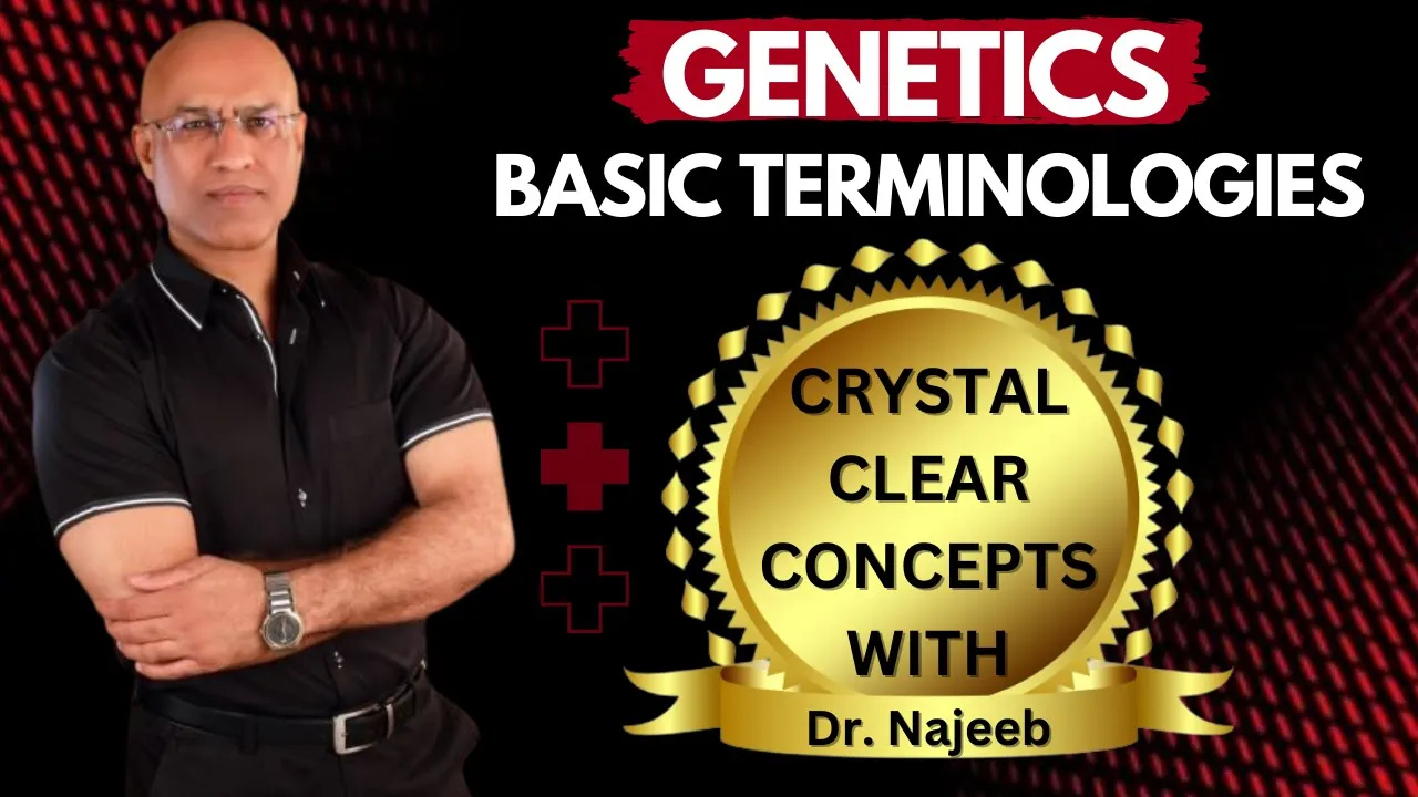 Genetics | Basic Terminologies | Dr Najeeb🩸