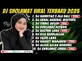Lagu SHOLAWAT DJ MERDU VIRAL 2025, DJ SHOLAWAT YASSIRLANA TERBARU PALING POPULAR, SHOLAWAT PENARIK REZEKI
