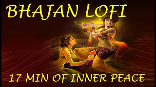 Download Bhajan Lofi || Slowed + Revers || 17 minutes of Inner Peace MP3