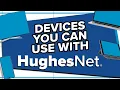 Will Your Device Work - Next-Generation Satellite Internet HughesNet Gen5