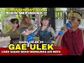 Lagu LAGU SASAK GAE ULEK DINYANYIKAN SANGAT MERDU OLEH GAZALI ALBA 05 SUARANYA BIKIN MERINDING