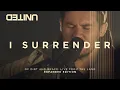 Download Lagu I Surrender - Of Dirt And Grace (Live From The Land) - Hillsong UNITED