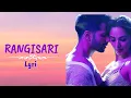 Rangisari - Lyrics| Kanishk Seth & Kavita Seth