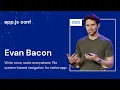 Evan Bacon - Write Once Route Everywhere File System-based Navigation for Native Apps