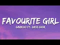 Download Lagu Darkoo ft. Dess Dior - Favourite Girl (Lyrics)