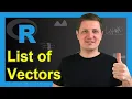 Create List of Vectors in R Example Numeric Integer Character How to Apply list Function