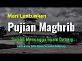 Download Lagu PUJIAN MAGHRIB IRAMA KUNO MERDU MENYENTUH HATI BIKIN RINDU KAMPUNG HALAMAN