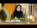 Download Lagu SHOLLI WASALLIM YA SALAM X ALAL MUSTHOFA - SALWA SYIFA || 17 RECORD