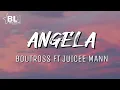 Boutross ft Juicee Man - Angela (Lyrics)