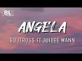 Boutross ft Juicee Man - Angela