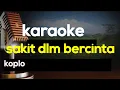Download Lagu KARAOKE DANGDUT KOPLO sakit dalam bercinta // nada wanita