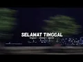 Download Lagu virgoun - selamat tinggal (slowed + reverb)