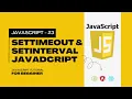 23 setTimeout and setInterval tutorial in javascript Complete Javascript Course